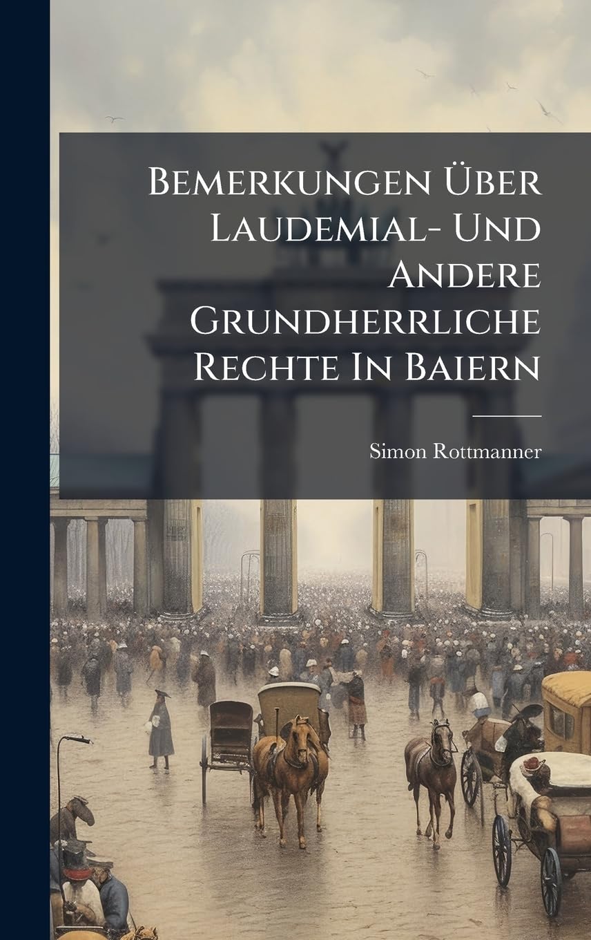 capítulo por capítulo baixar Bemerkungen Ã ber Laudemial- Und Andere Grundherrliche Rechte In Baiern