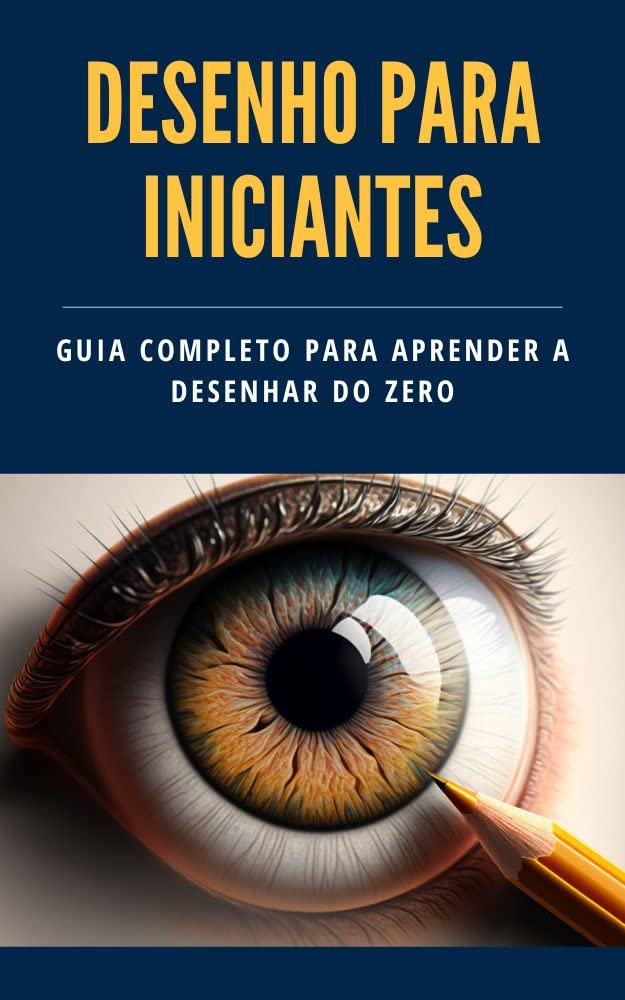Desenho para iniciantes: Guia completo para aprender a desenhar do Zero (Aprendendo a desenhar) baixar livro de graça