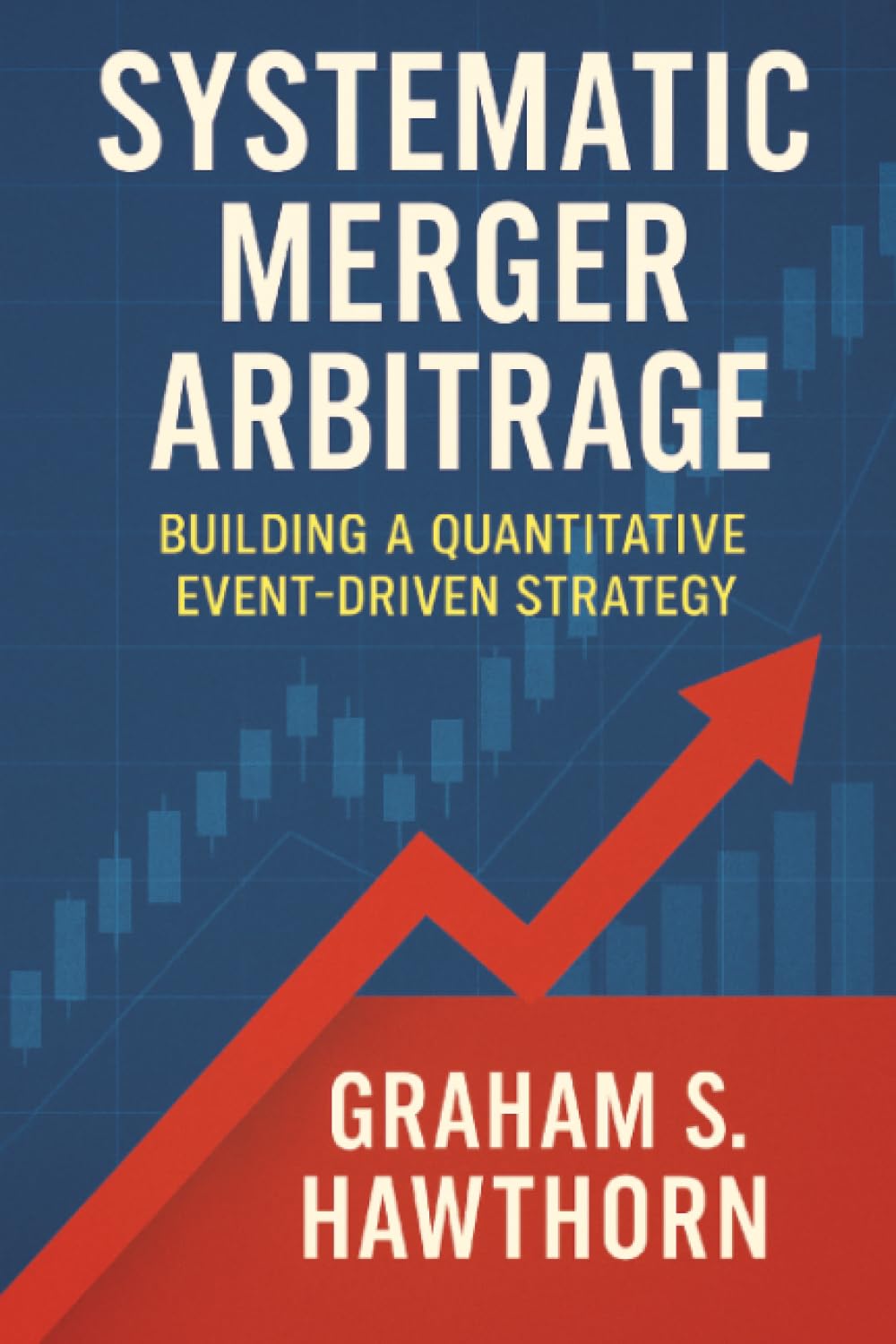 capítulo por capítulo baixar Systematic Merger Arbitrage: Building a Quantitative Event-Driven Strategy