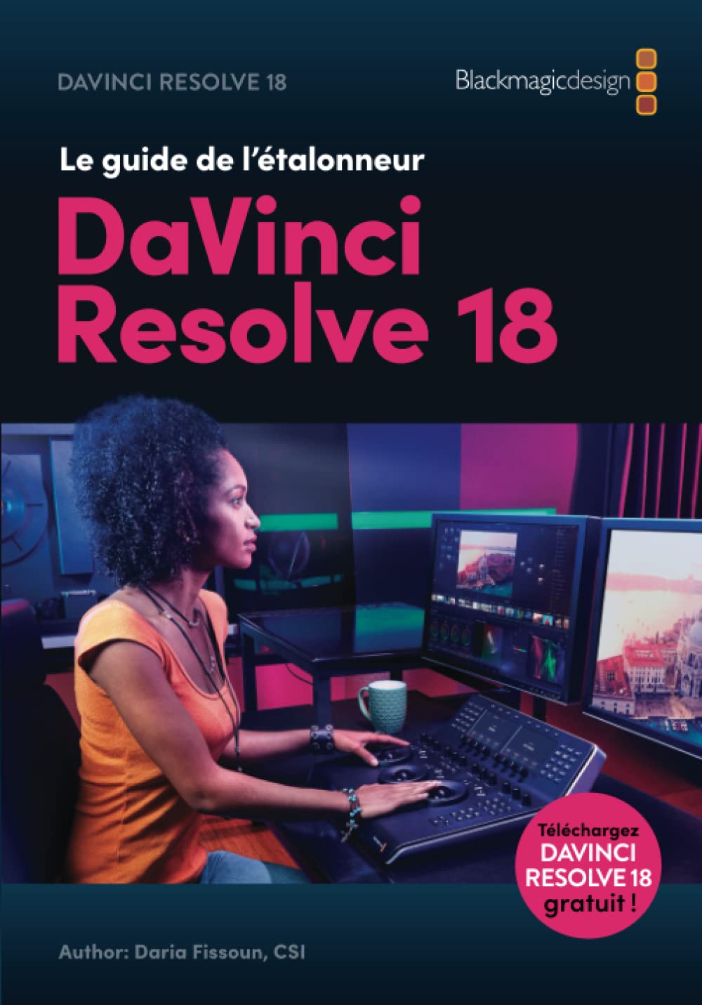 Le guide de l’étalonneur DaVinci Resolve 18 (French Edition) baixar o livro de graça