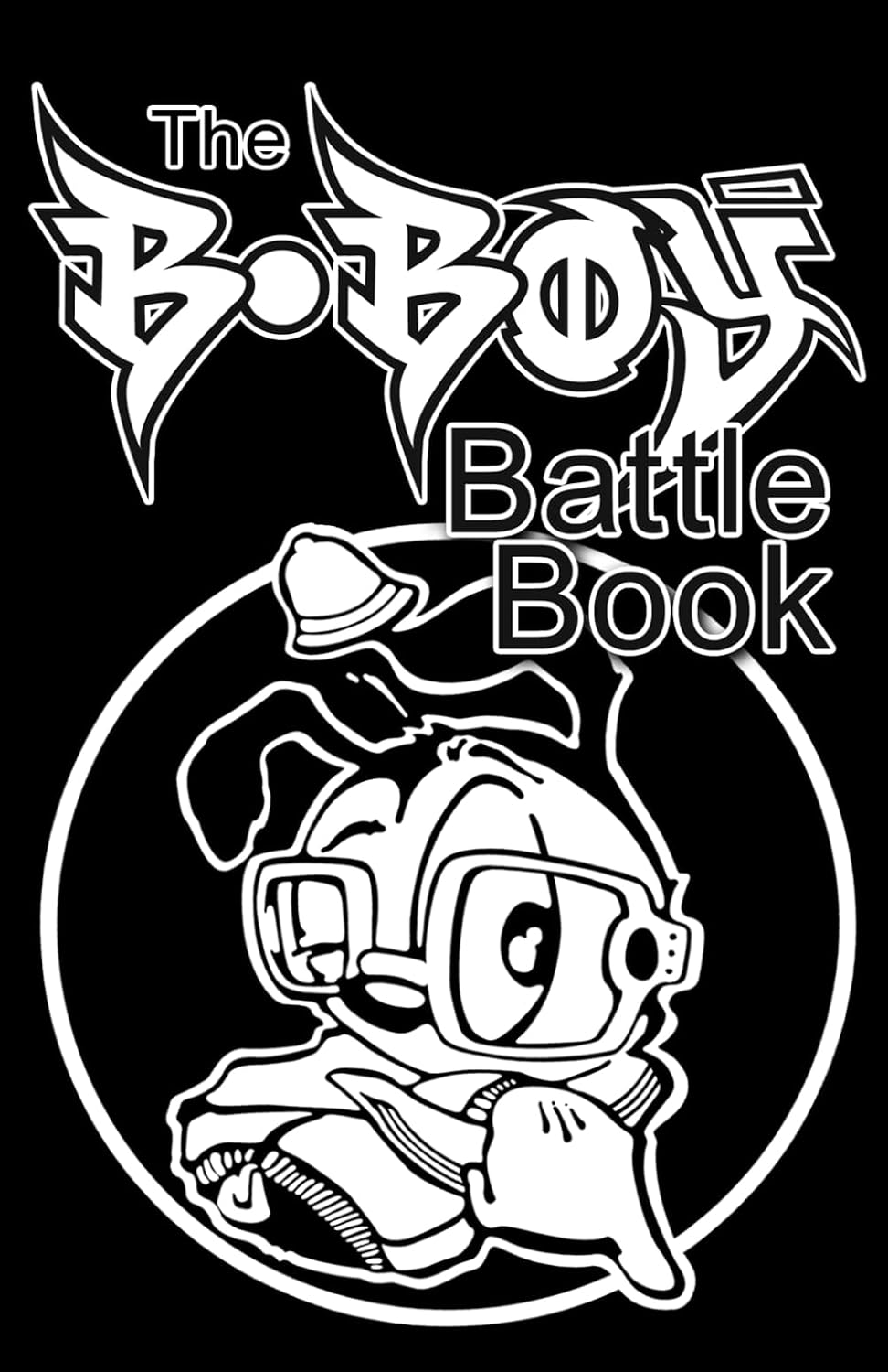 capítulo por capítulo baixar The Bboy Battle Book: A Breakdance Training Workbook for Bboys, Bgirls, and Hip Hop Collectors
