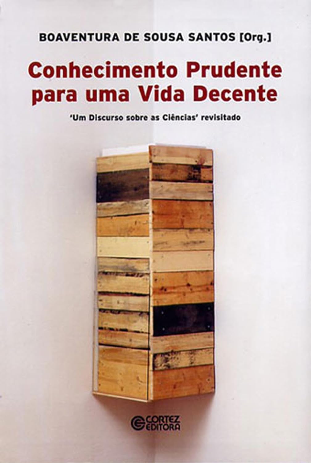 ler totalmente Conhecimento prudente para uma vida decente: Um discurso sobre as ciências' revisitado