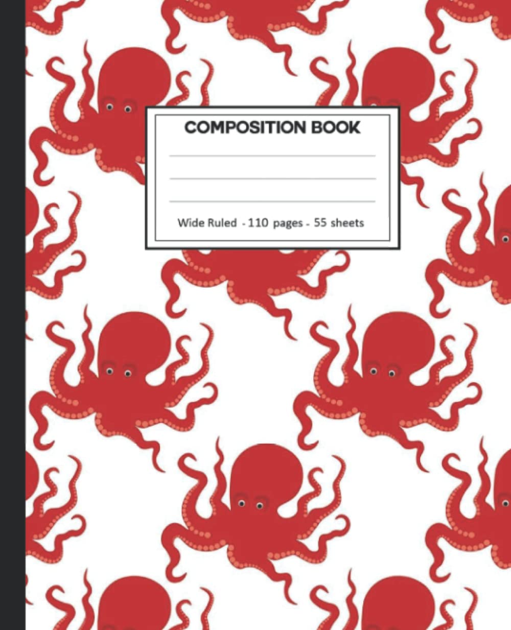 Composition Notebook: Octopus Wide Ruled Paper Notebook Journal size 7.25 x 9.25” for student