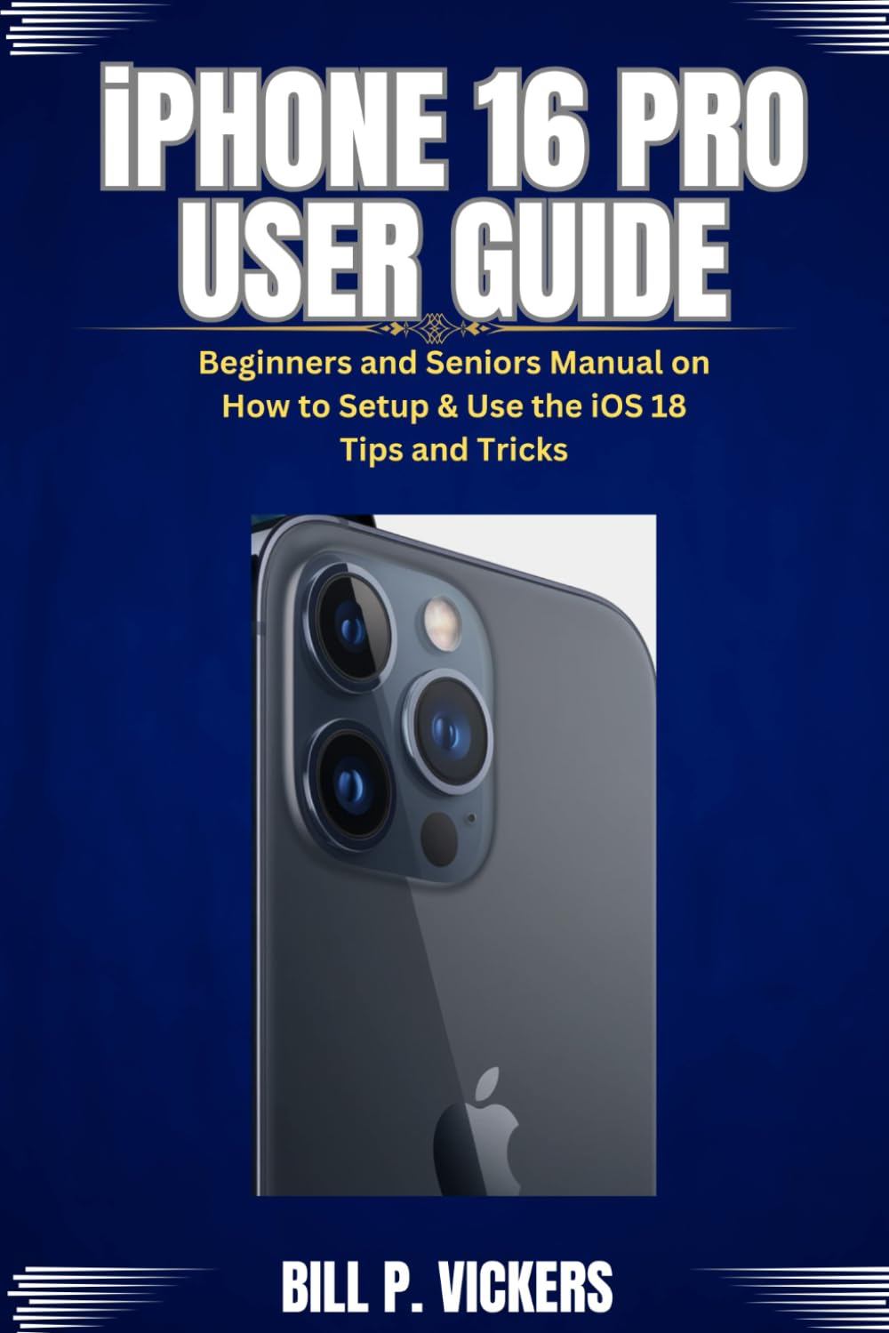 iPhone 16 Pro User Guide: Beginners and Seniors Manual on How to Setup & Use the iOS 18 Tips and Tricks baixar o livro de graça