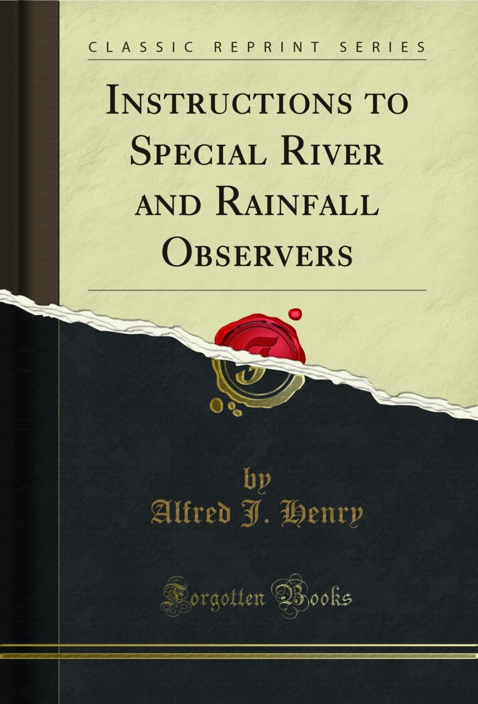 Instructions to Special River and Rainfall Observers (Classic Reprint) (English Edition) baixar o livro de graça