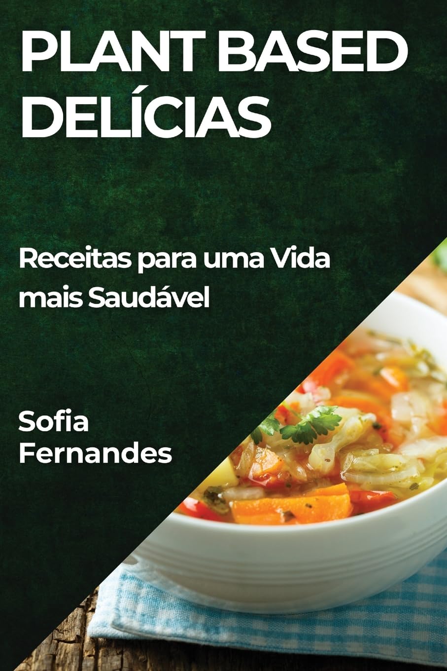 ler totalmente Plant Based Delícias: Receitas para uma Vida mais Saudável