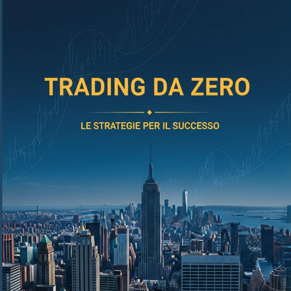 ler totalmente Trading da zero: Le strategie per il successo (Italian Edition)