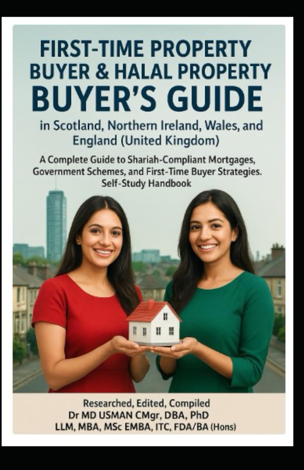 First-Time Property Buyer & Halal Property Buyer’s Guide in Scotland Northern Ireland Wales and England (United Kingdom) A Complete Guide to... Buyer Strategies. Self-Study Handbook baixar livro de graça