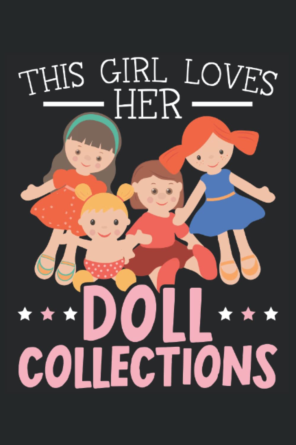 ler totalmente This Girl Loves Her Doll Collections Journal Notebook: Doll Collector Notebook | Collection Tracker | Diary Notebook | Journal Notebook 6x9 inches 120 pages.