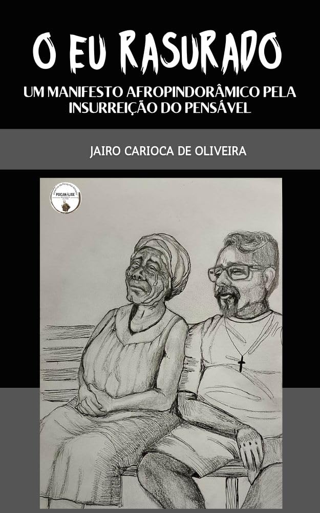ler totalmente O EU RASURADO: Um manifesto afro-pindorâmico pela insurreição do pensável