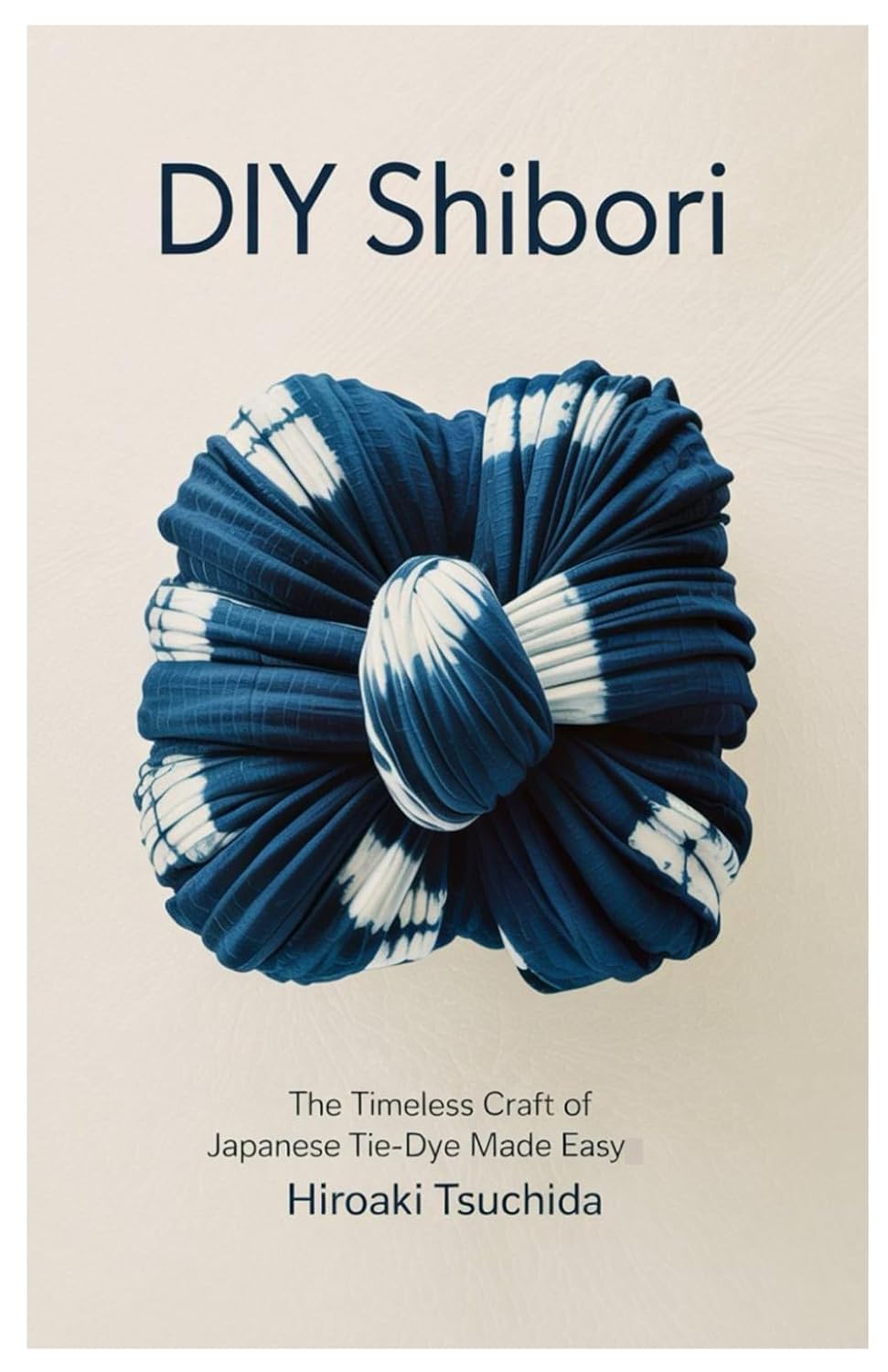 DIY Shibori: The Timeless Craft of Japanese Tie-Dye Made Easy baixar livro de graça