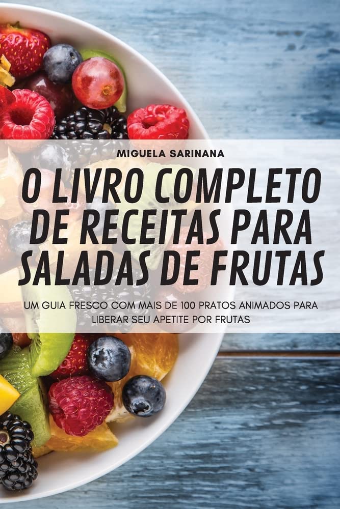 O LIVRO COMPLETO DE RECEITAS PARA SALADAS DE FRUTAS baixar o livro de graça