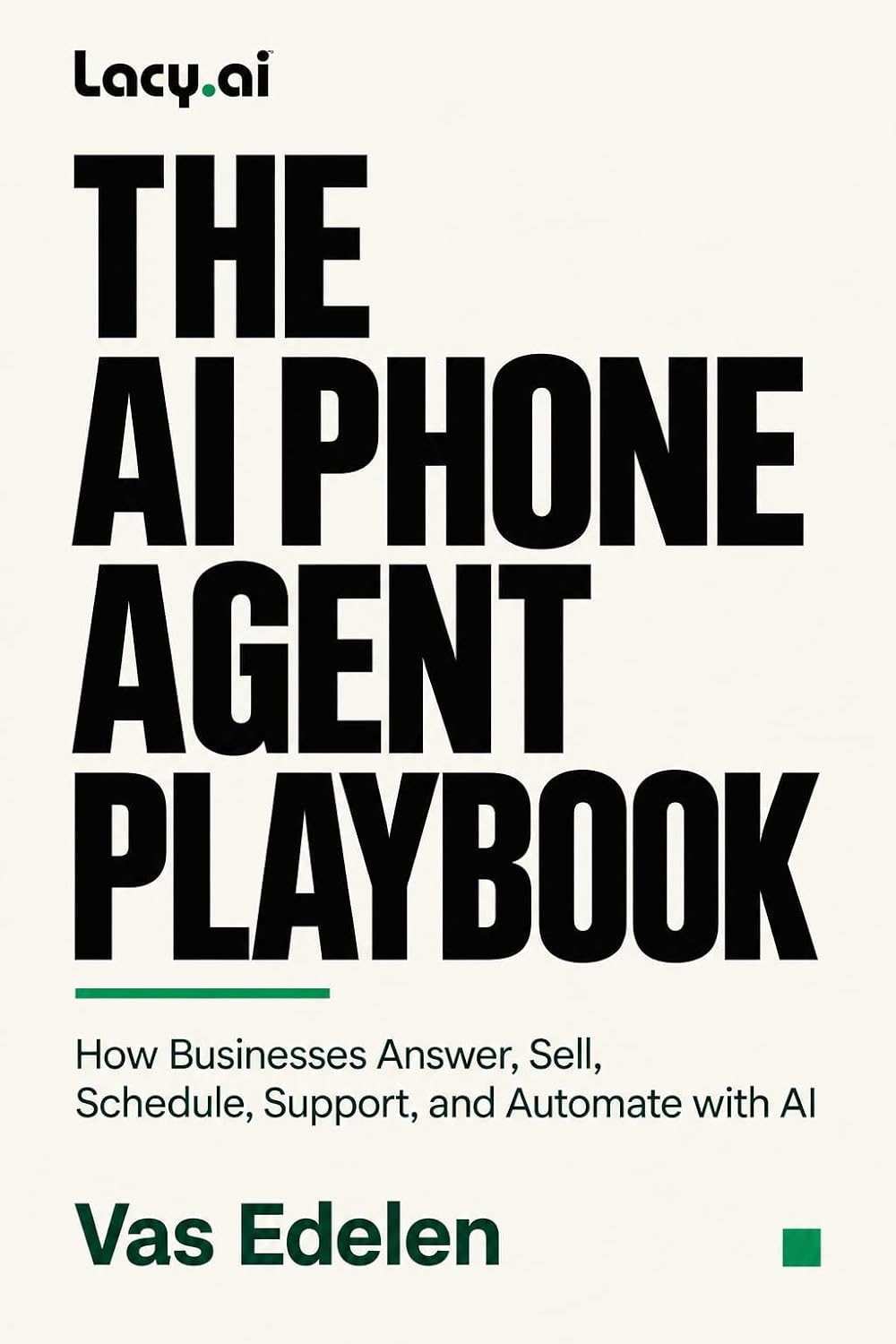 ler totalmente THE AI PHONE AGENT PLAYBOOK: How Businesses Answer, Sell, Schedule, Support, and Automate with AI (English Edition)