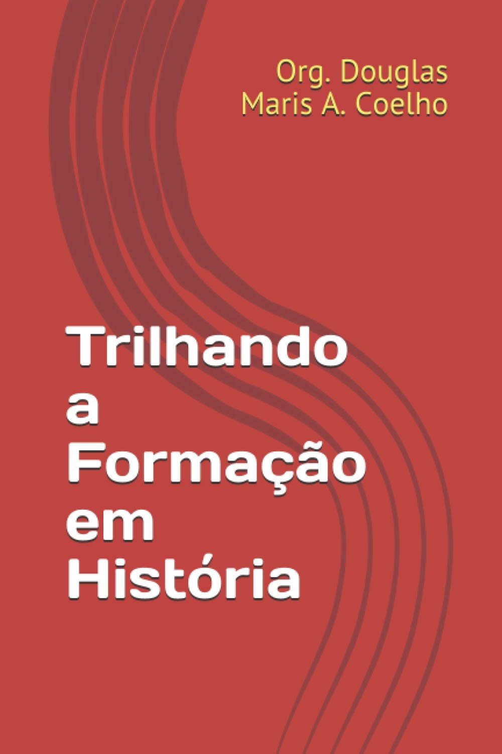 ler totalmente Trilhando Formação em História (Portuguese Edition)