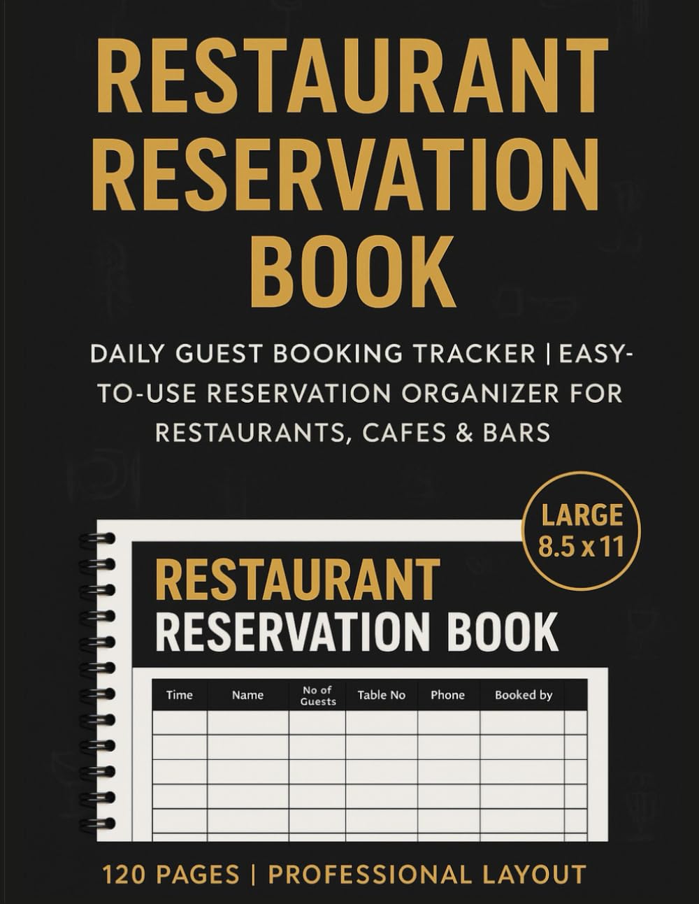 Restaurant Reservation Book: Daily Table Booking Log, Guest Reservation Tracker & Seating Planner for Restaurants, Cafes & Bars (Undated, 8.5x11, 120... Log Book for Daily Guest Management baixar livro de graça