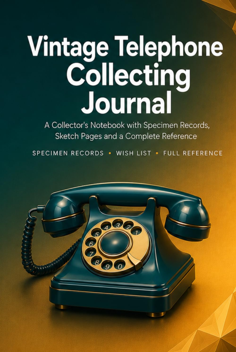 capítulo por capítulo baixar Vintage Telephone Collecting Journal: A Collector's Notebook with 86 Telephone Records, Sketch Pages, Wish List and Complete Reference | Hardcover