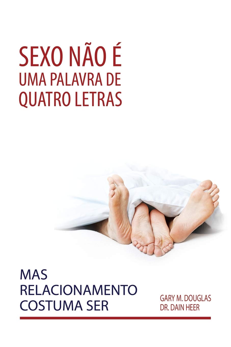 Sexo não é uma palavra de quatro letras, mas relacionamento costuma ser (Portuguese) baixar o livro de graça