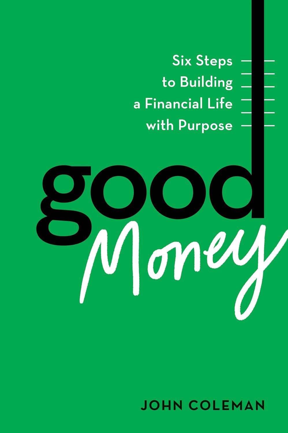 capítulo por capítulo baixar Good Money: Six Steps to Building a Financial Life with Purpose