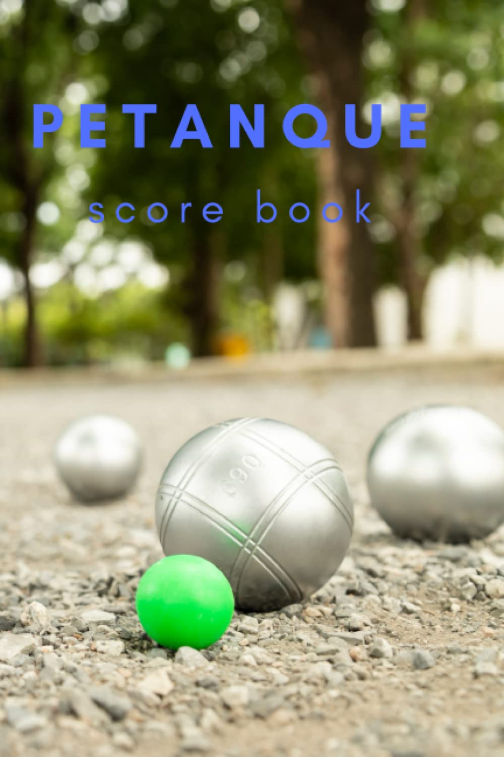 ler totalmente Petanque: For counting points playing Petanque: Petanque: For those who like to play petanque as their soul (100 Pages)