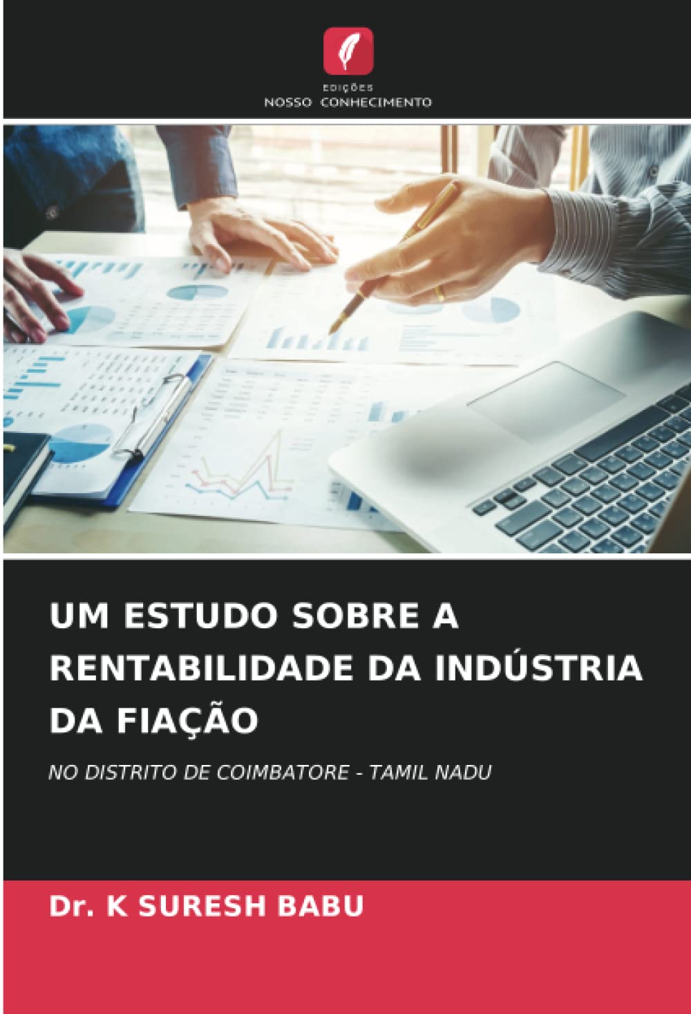 capítulo por capítulo baixar UM ESTUDO SOBRE A RENTABILIDADE DA INDÚSTRIA DA FIAÇÃO: NO DISTRITO DE COIMBATORE - TAMIL NADU