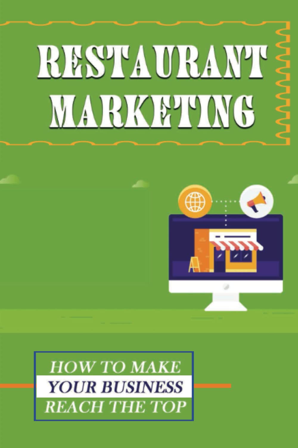 ler totalmente Restaurant Marketing: How To Make Your Business Reach The Top