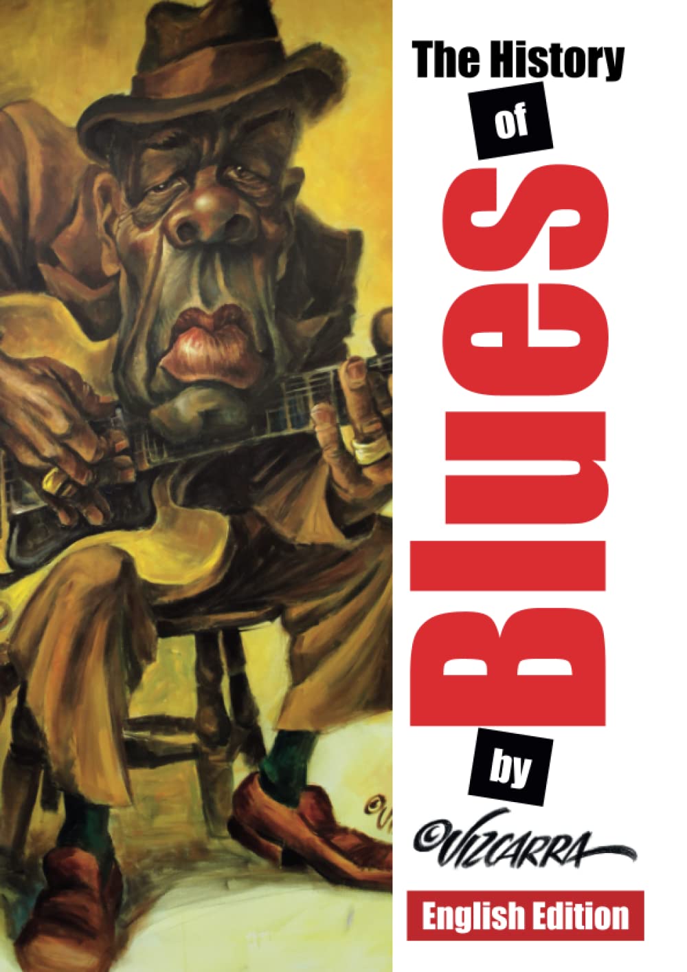 The History Of Blues, by Vizcarra - English Edition
