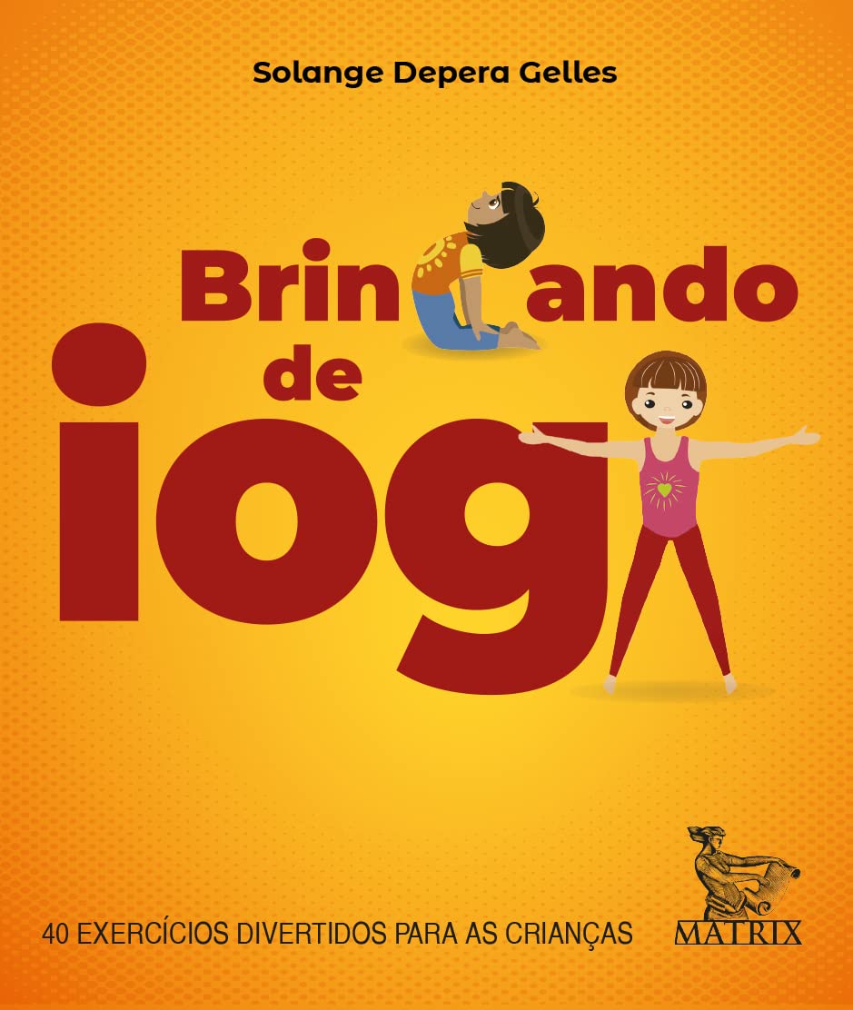 Brincando de ioga: 40 exercícios divertidos para as crianças baixar o livro de graça