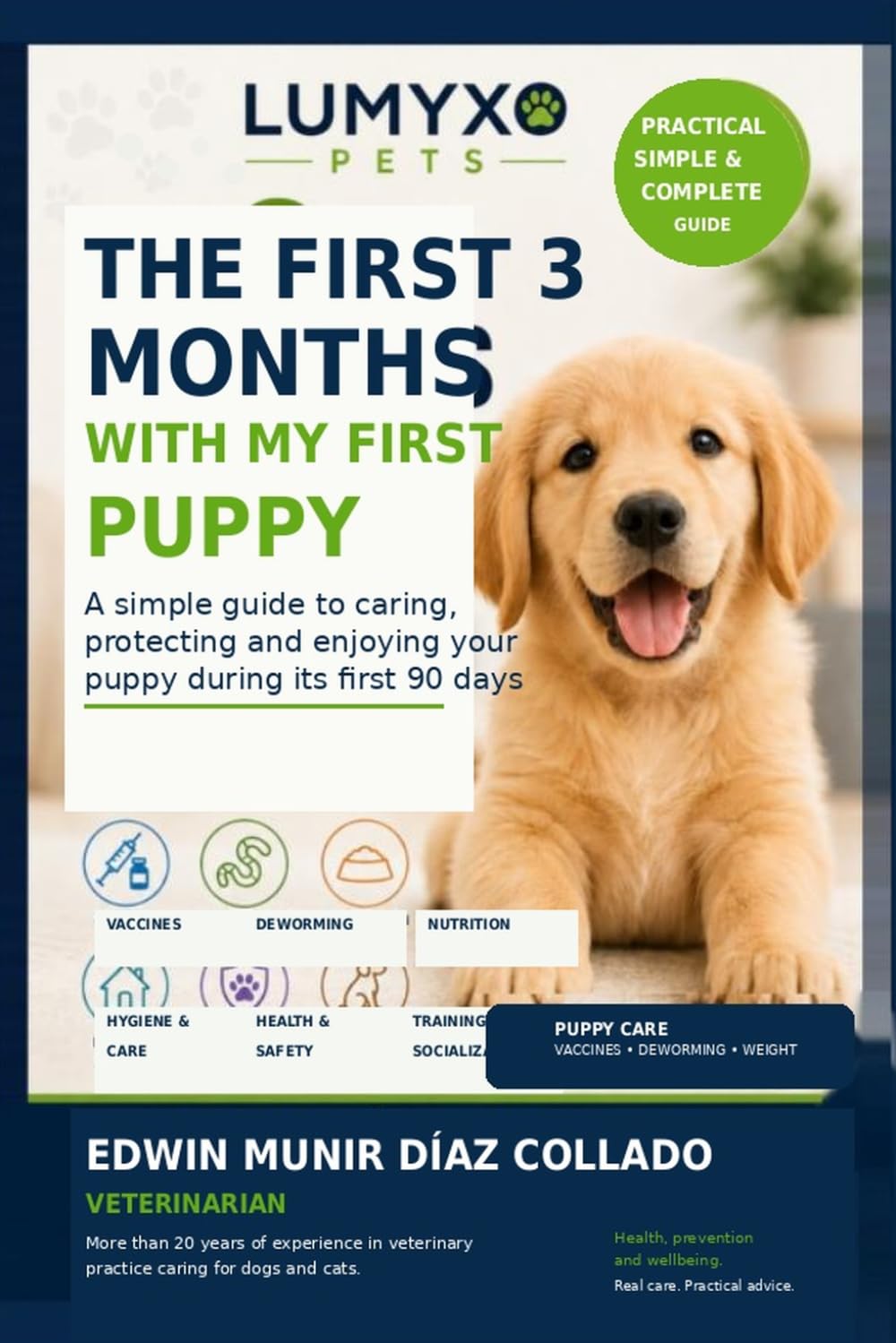 The First 3 Months with My First Puppy: A Simple Guide to Caring for, Protecting, and Enjoying Your Puppy During Its First 90 Days baixar o livro de graça