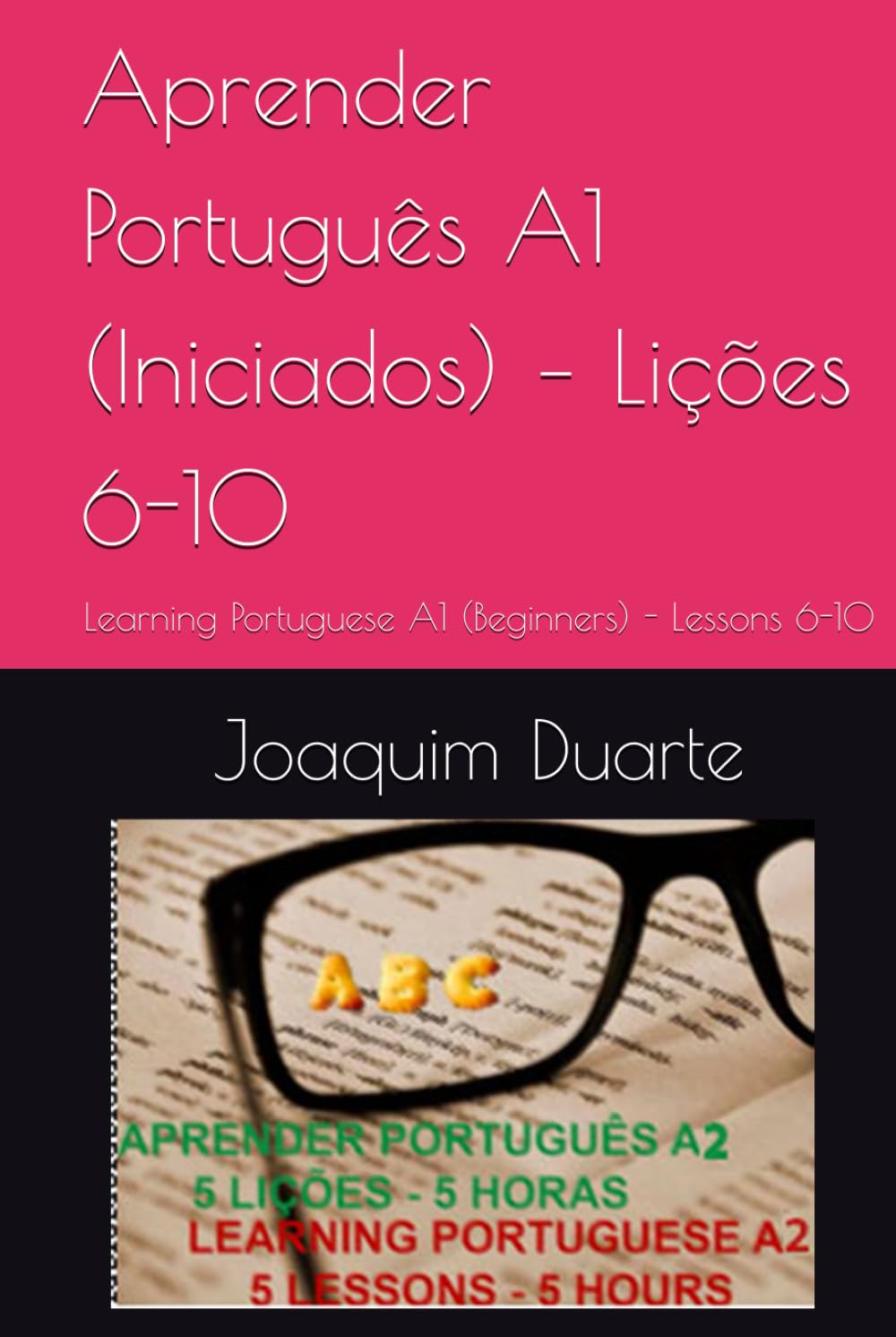 Aprender Português A1 (Iniciados) – Lições 6-10: Learning Portuguese A1 (Beginners) - Lessons 6-10 (Portuguese Edition) baixar livro de graça