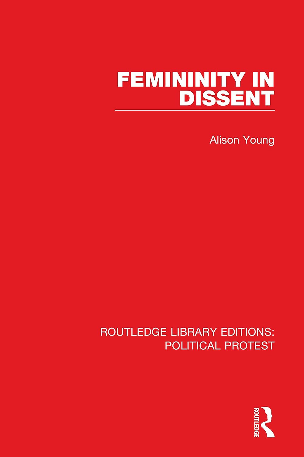 Femininity in Dissent (Routledge Library Editions: Political Protest) (English Edition) baixar livro de graça