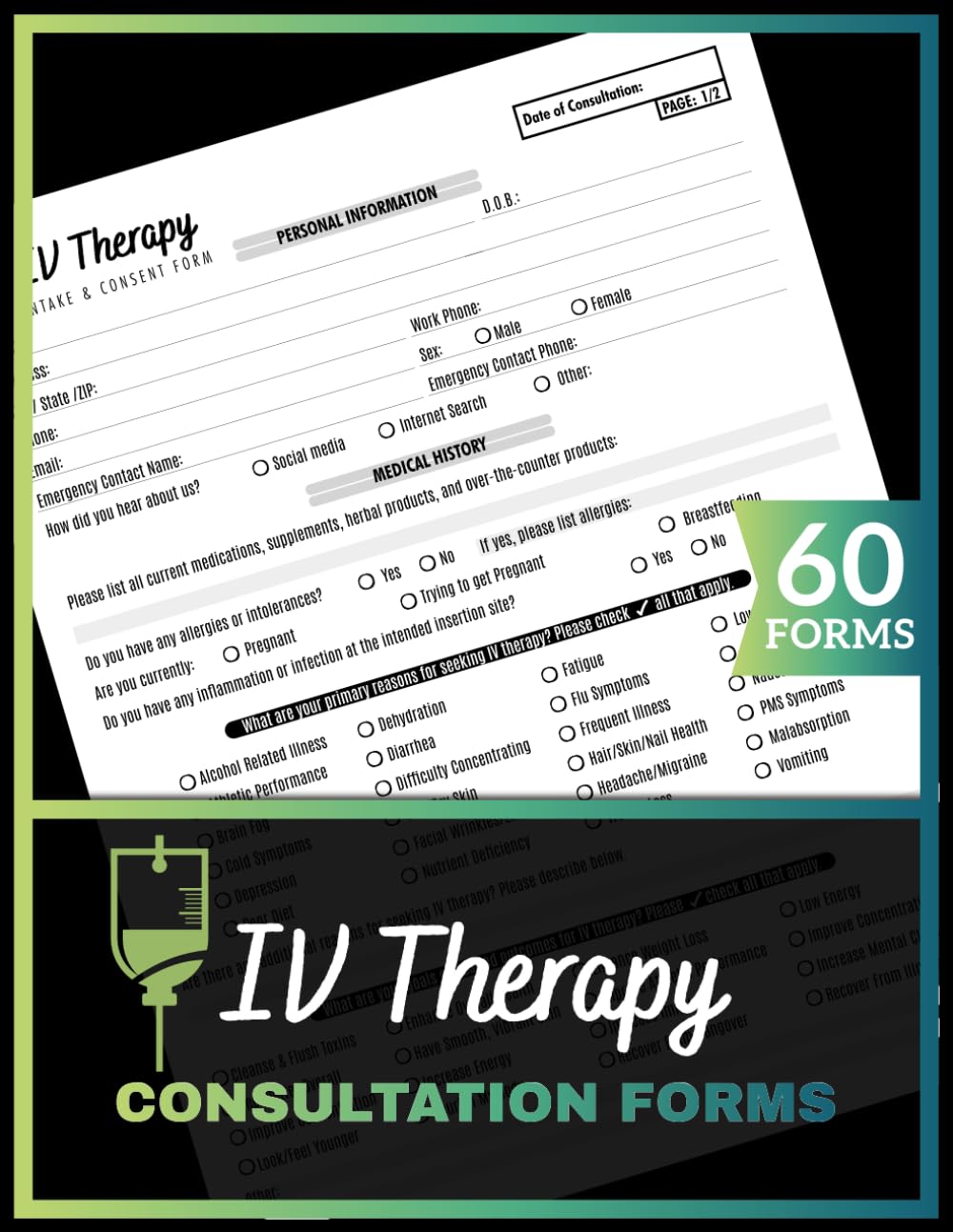 IV Therapy Consultation Forms: Intravenous Hydration Therapy Client Intake & Consent for Wellness Clinics, Med Spas, Nurses & Mobile IV Businesses | 60 Forms baixar livro de graça