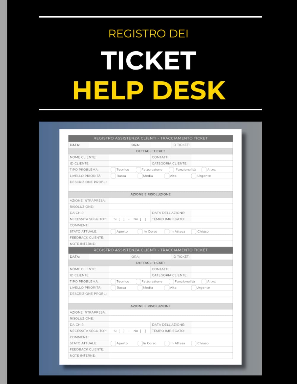 ler totalmente Registro dei Ticket Help Desk: Quaderno per Gestione e Tracciamento delle Richieste di supporto Clienti o Interno | Moduli Pronti per Assistenza Tecnica e Commerciale (Italian Edition)