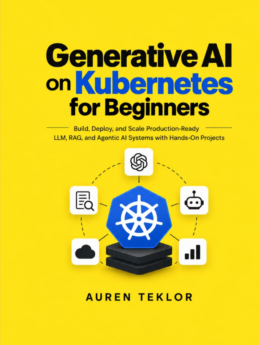 ler totalmente Generative AI on Kubernetes for Beginners: Build, Deploy, and Scale Production-Ready LLM, RAG, and Agentic AI Systems with Hands-On Projects