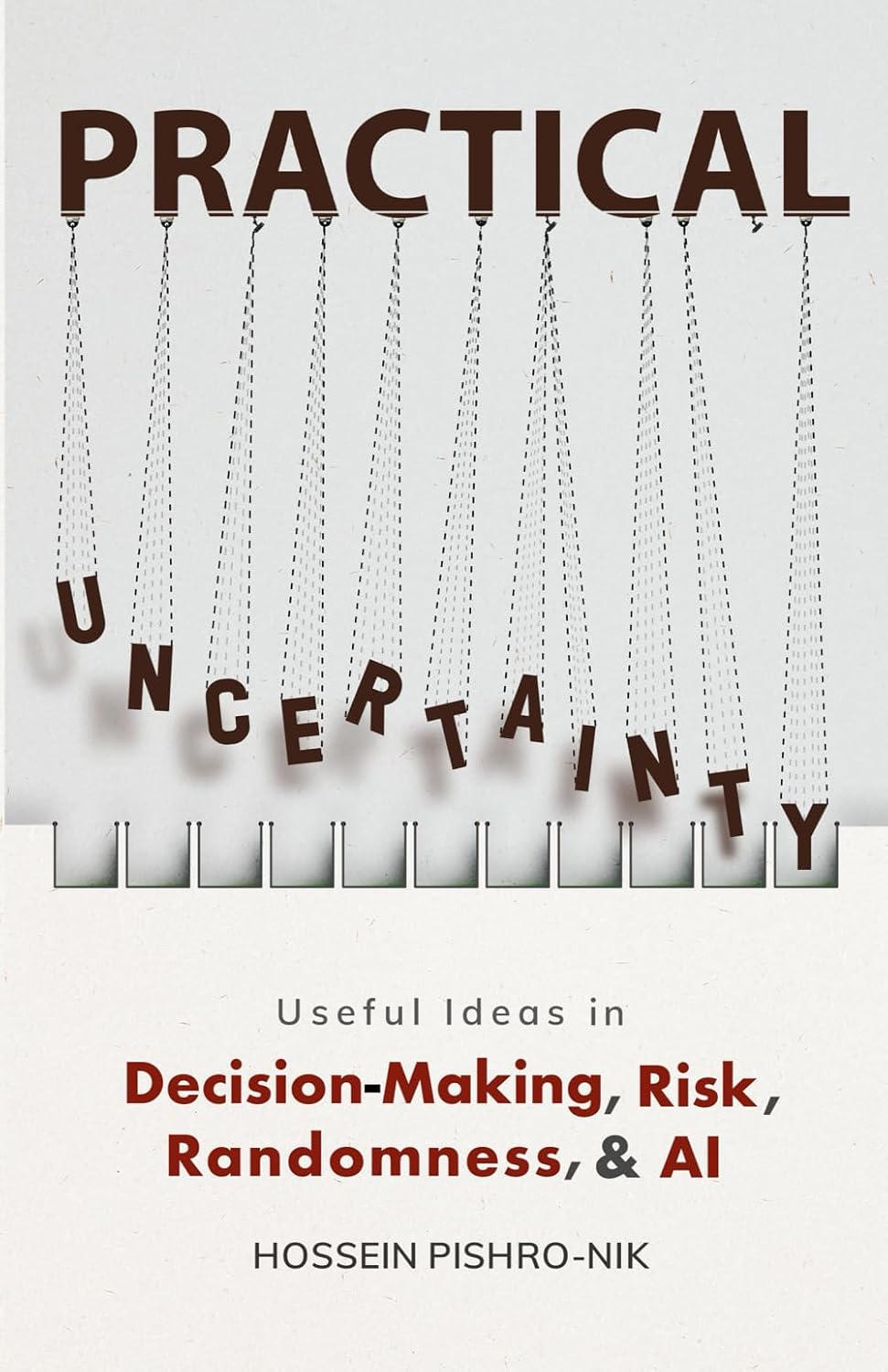 ler totalmente Practical Uncertainty: Useful Ideas in Decision-Making, Risk, Randomness, & AI