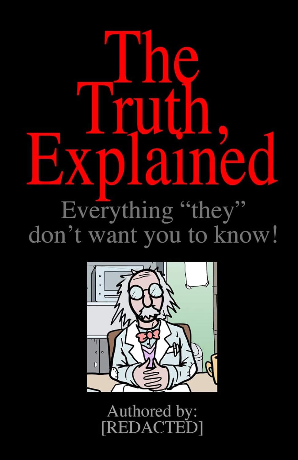 ler totalmente The Truth, Explained: Everything they don't want you to know!