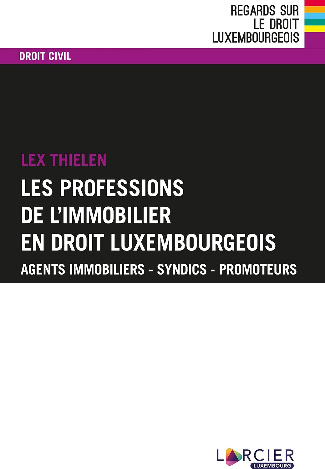 capítulo por capítulo baixar Les professions de l'immobilier en droit luxembourgeois: Agents immobiliers – Syndics – Promoteurs (Regards sur le droit luxembourgeois) (French Edition)