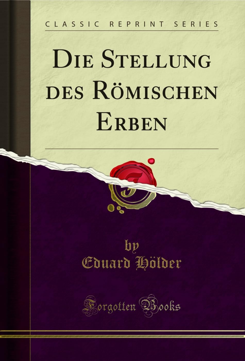capítulo por capítulo baixar Die Stellung des Römischen Erben (Classic Reprint) (German Edition)