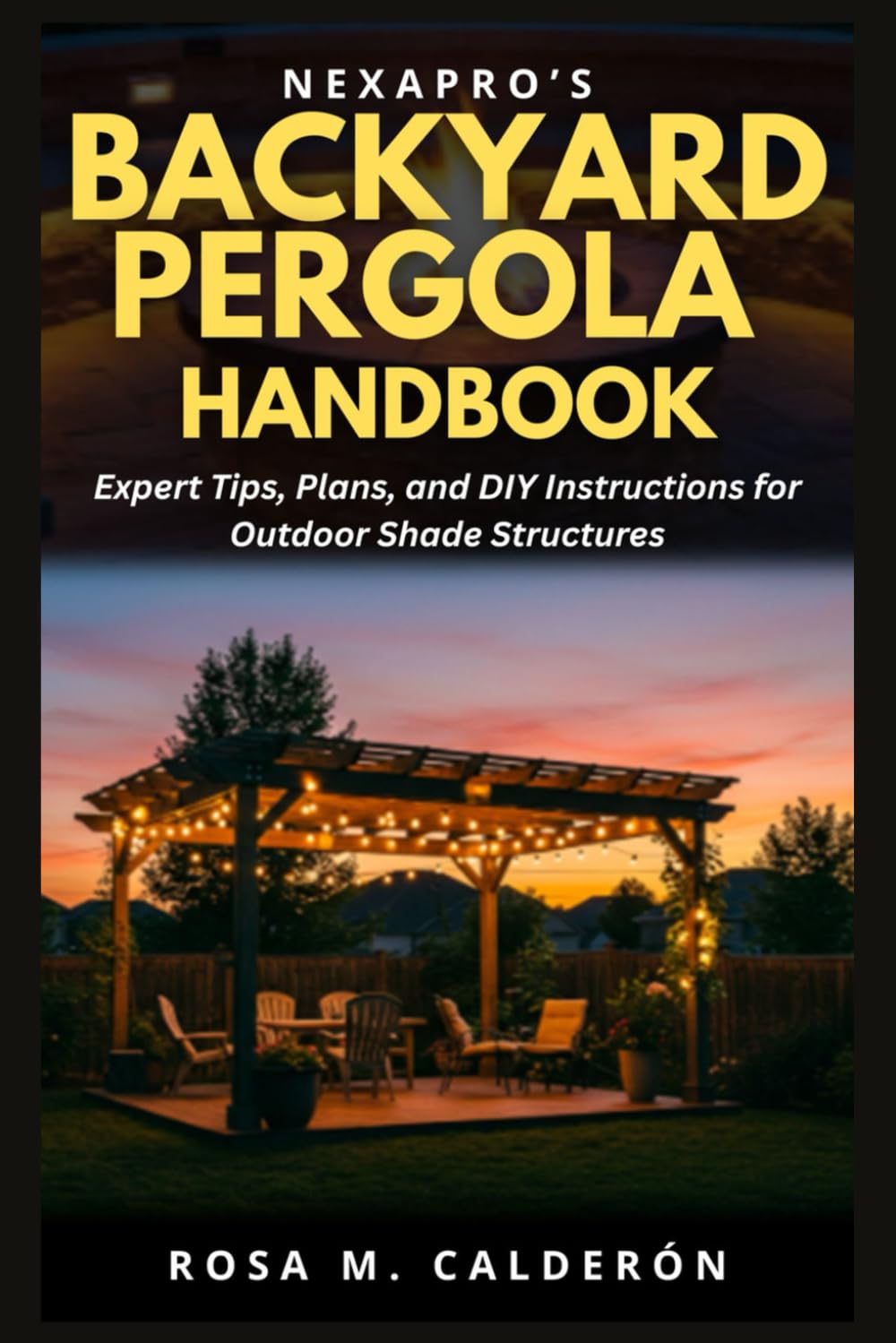 NexaPro’s Backyard Pergola Handbook: Expert Tips, Plans, and DIY Instructions for Outdoor Shade Structures baixar livro de graça