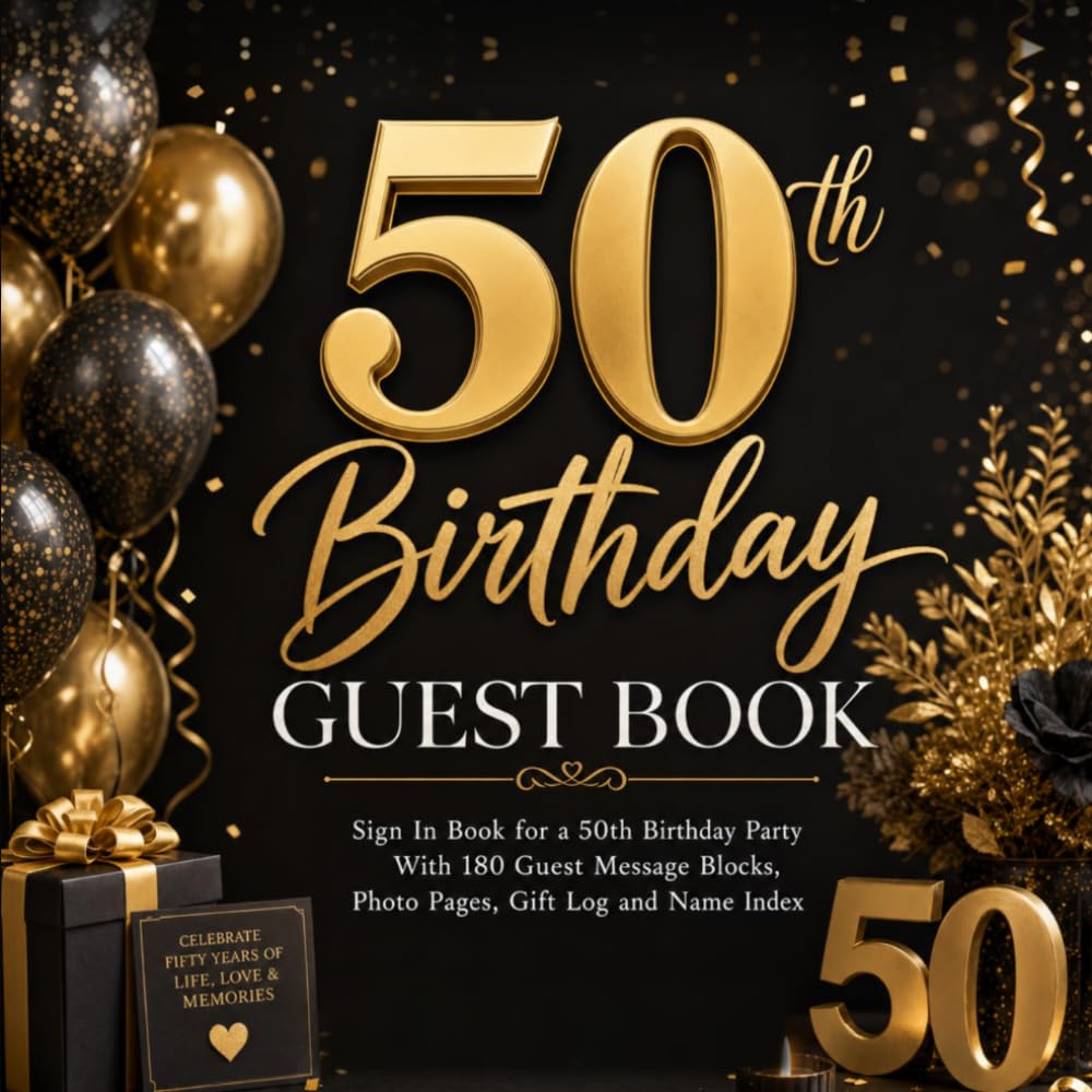 ler totalmente 50th Birthday Guest Book: Sign In Book for a 50th Birthday Party With 180 Guest Message Blocks, Photo Pages, Gift Log and Name Index