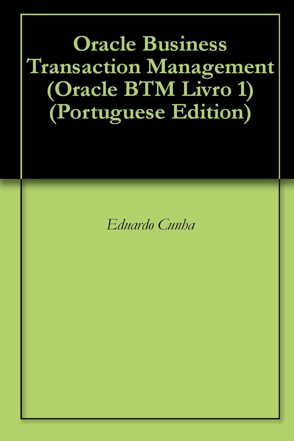 ler totalmente Oracle Business Transaction Management (Oracle BTM Livro 1)