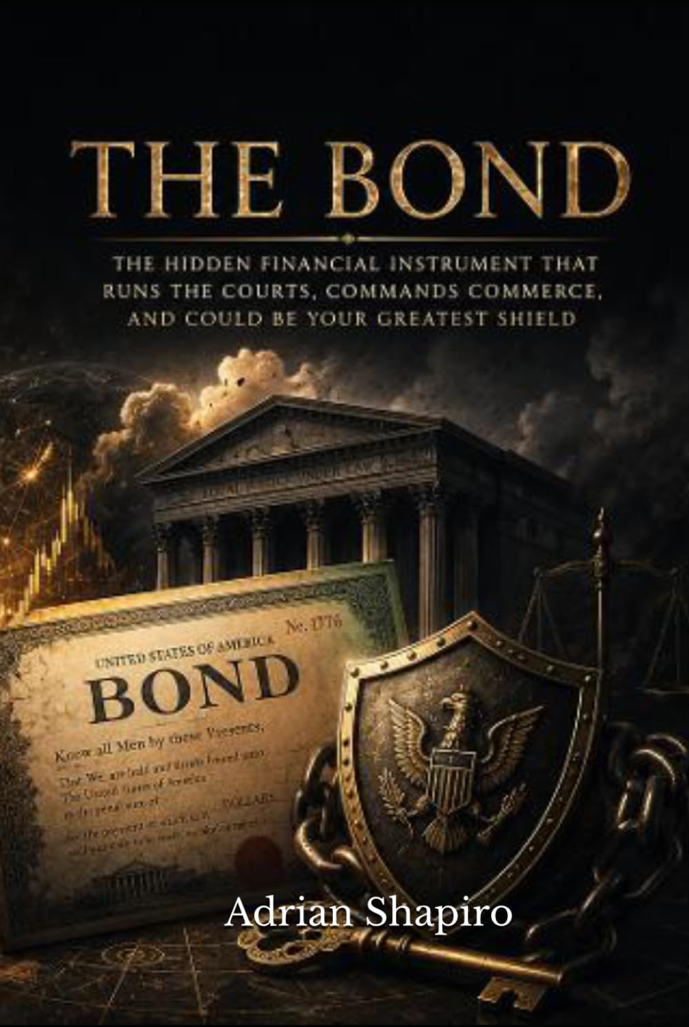 The Bond: The Hidden Financial Instrument That Runs the Courts, Commands Commerce, and Could Be Your Greatest Shield baixar livro de graça