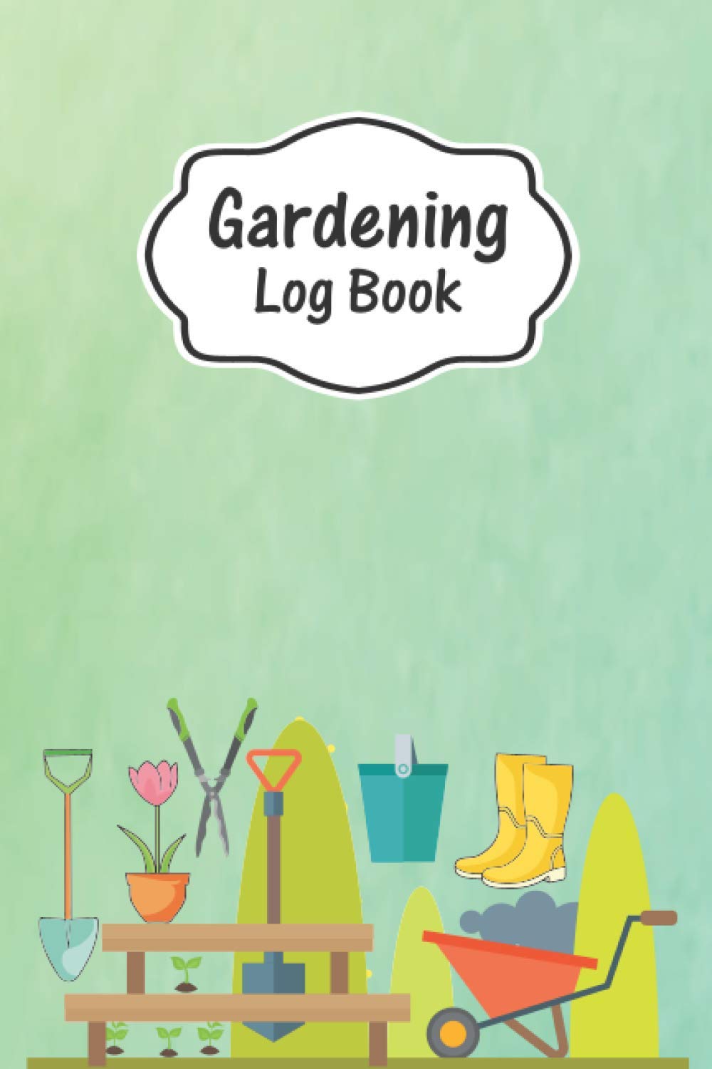 Gardening Log Book: Gardening Journal And Log Book To Track Your Gardening Plan About Your Allotment Location Supplier, Plantings Seed plant, ... Instruction Fertilizer Equipment And More