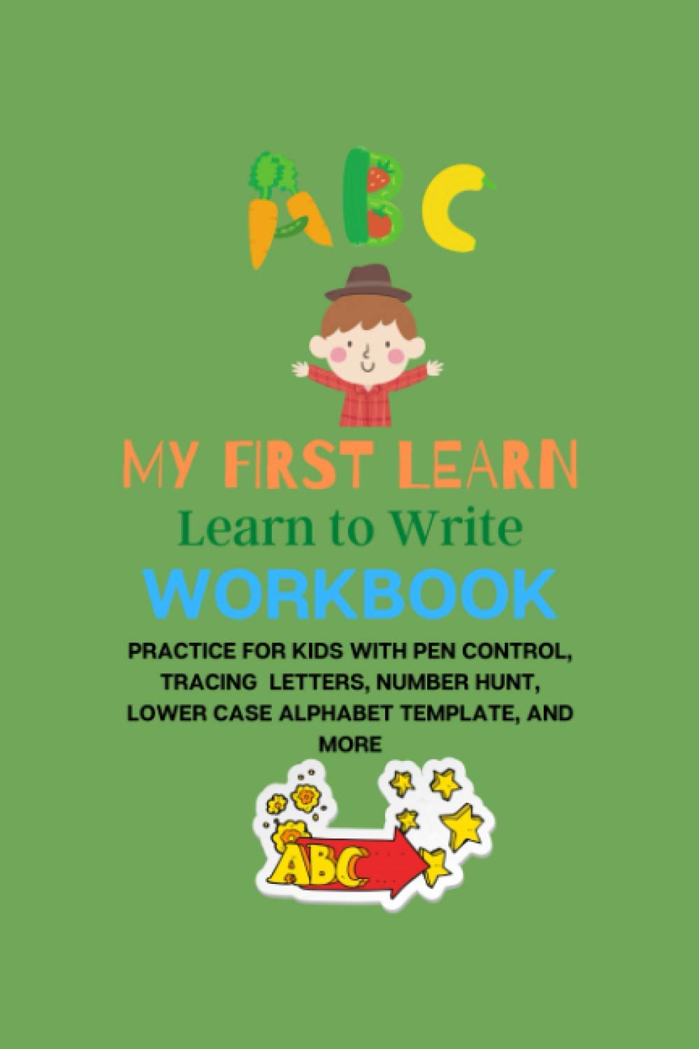 capítulo por capítulo baixar my first learn to write workbook ages 3 and up:: Practice for Kids with Pen Control, tracing letters, Number Hunt, Lower case alphabet template, and... with Dotted Lined 120 Pages 6 x 9 inches
