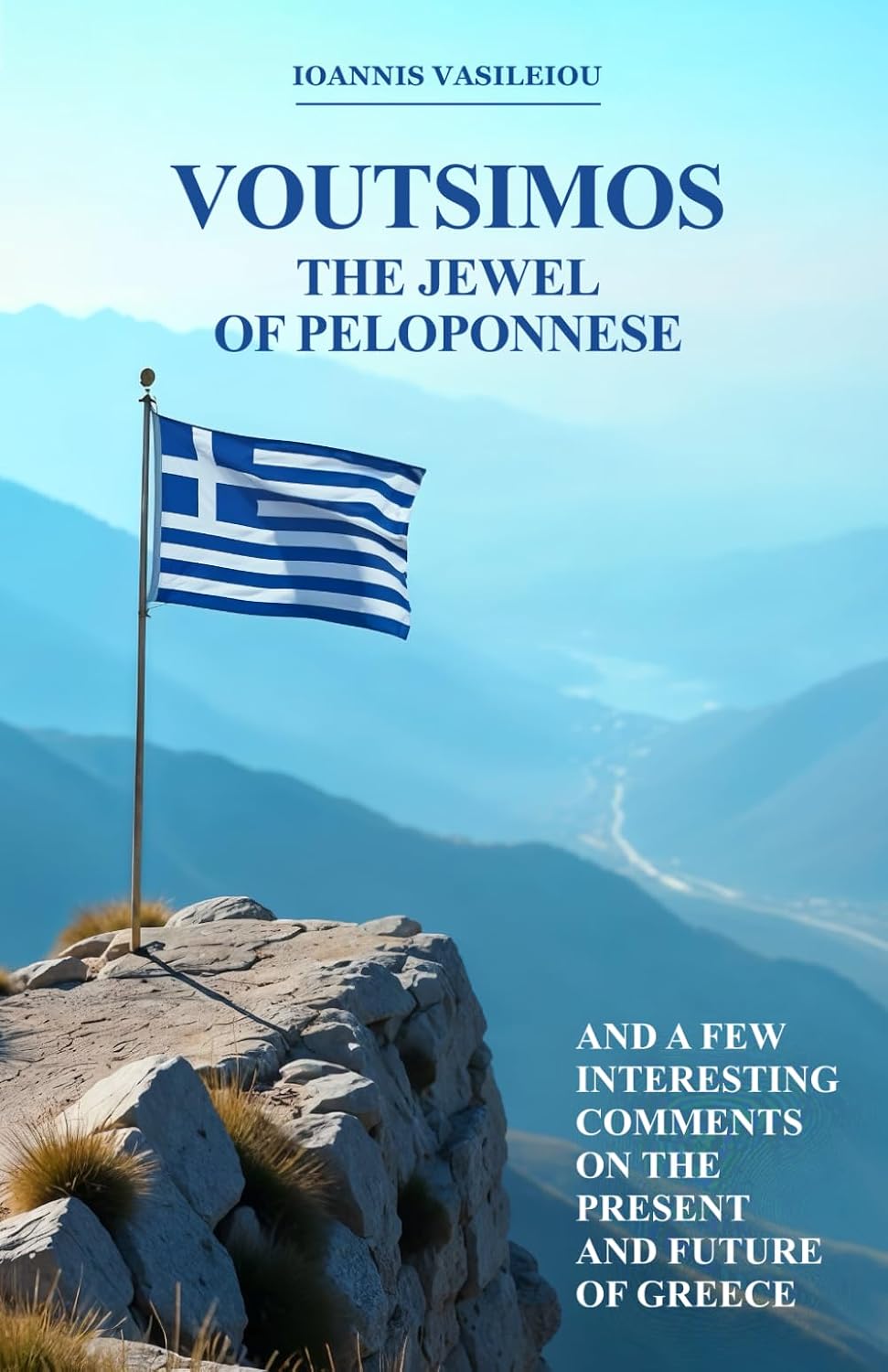VOUTSIMOS: THE JEWEL OF PELOPONNESE-AND A FEW INTERESTING COMMENTS ON THE PRESENT AND FUTURE OF GREECE baixar o livro de graça