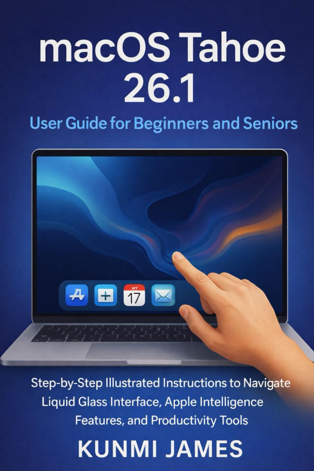 ler totalmente macOS Tahoe 26.1 User Guide for Beginners and Seniors: A Step-by-Step Guide to Setup, Customization, Security, Smart Tips, Hidden Features, and Troubleshooting