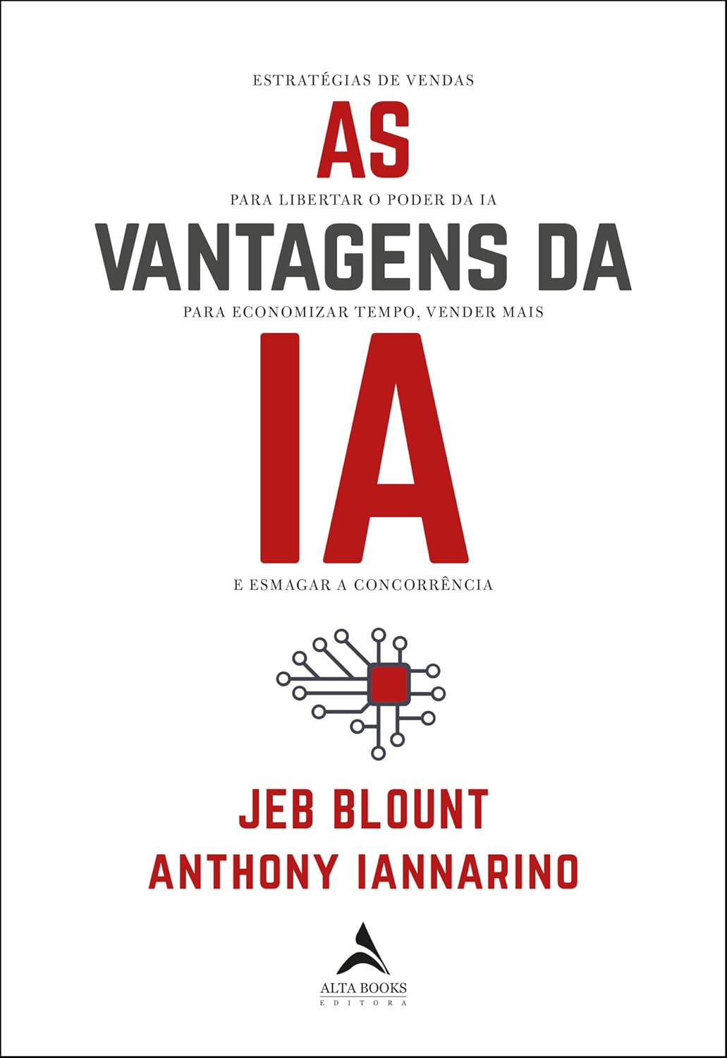 As vantagens da IA: estratégias de vendas para libertar o poder da IA para economizar tempo, vender mais e esmagar a concorrência baixar livro de graça