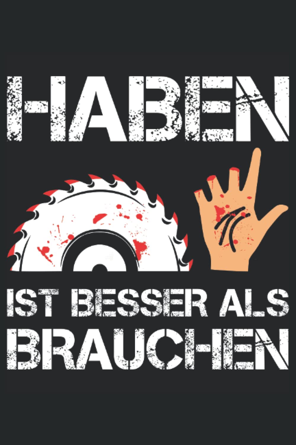 ler totalmente Haben ist besser als brauchen - Schreiner - Notizbuch: Tischler Geschenkideen für Holzarbeiten. Schreiner Geschenke für Männer. Ideal für Tischlermeister und Schreinermeister. (German Edition)