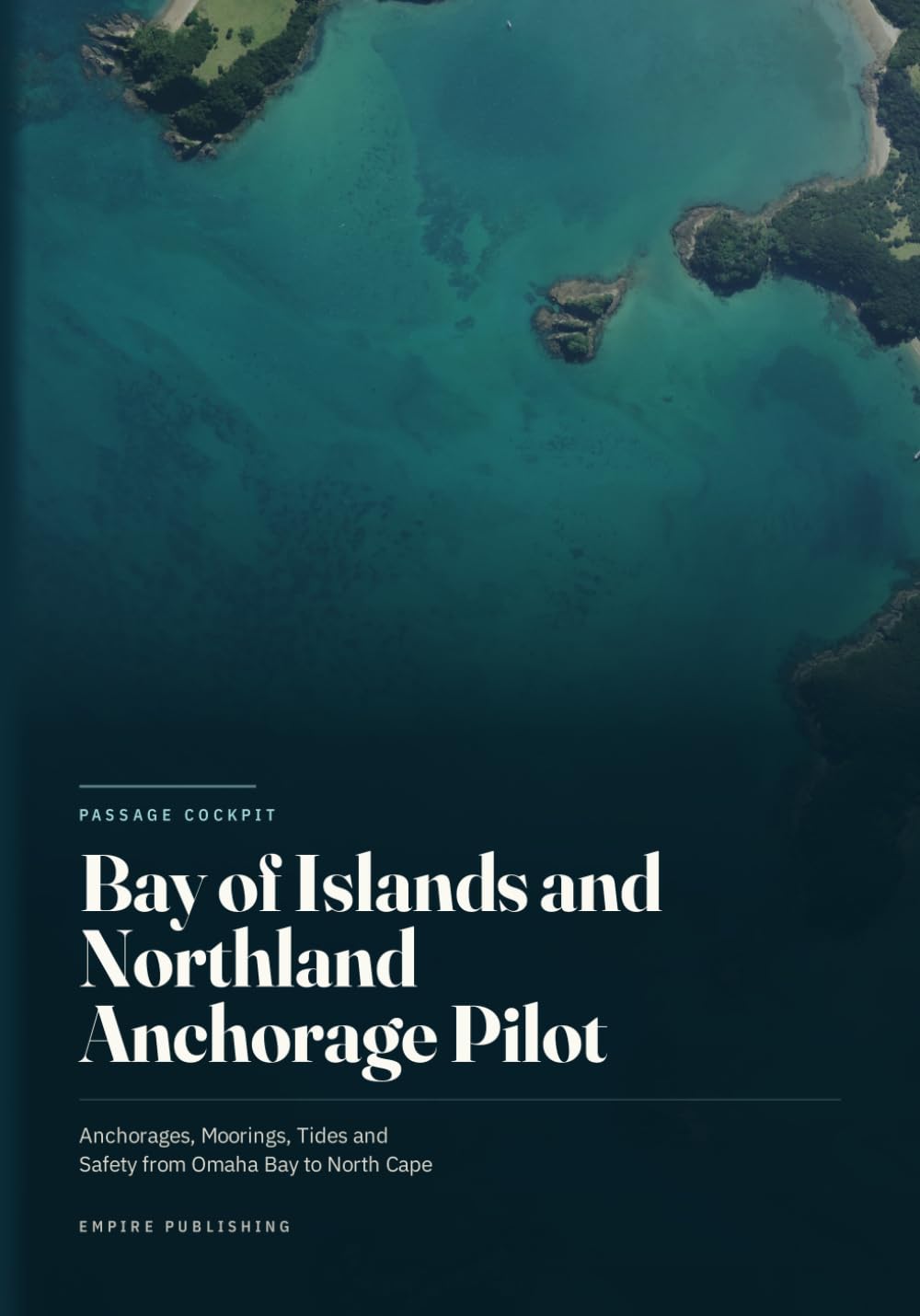 ler totalmente Bay of Islands and Northland Anchorage Pilot: Anchorages, Moorings, Tides and Safety from Omaha Bay to North Cape