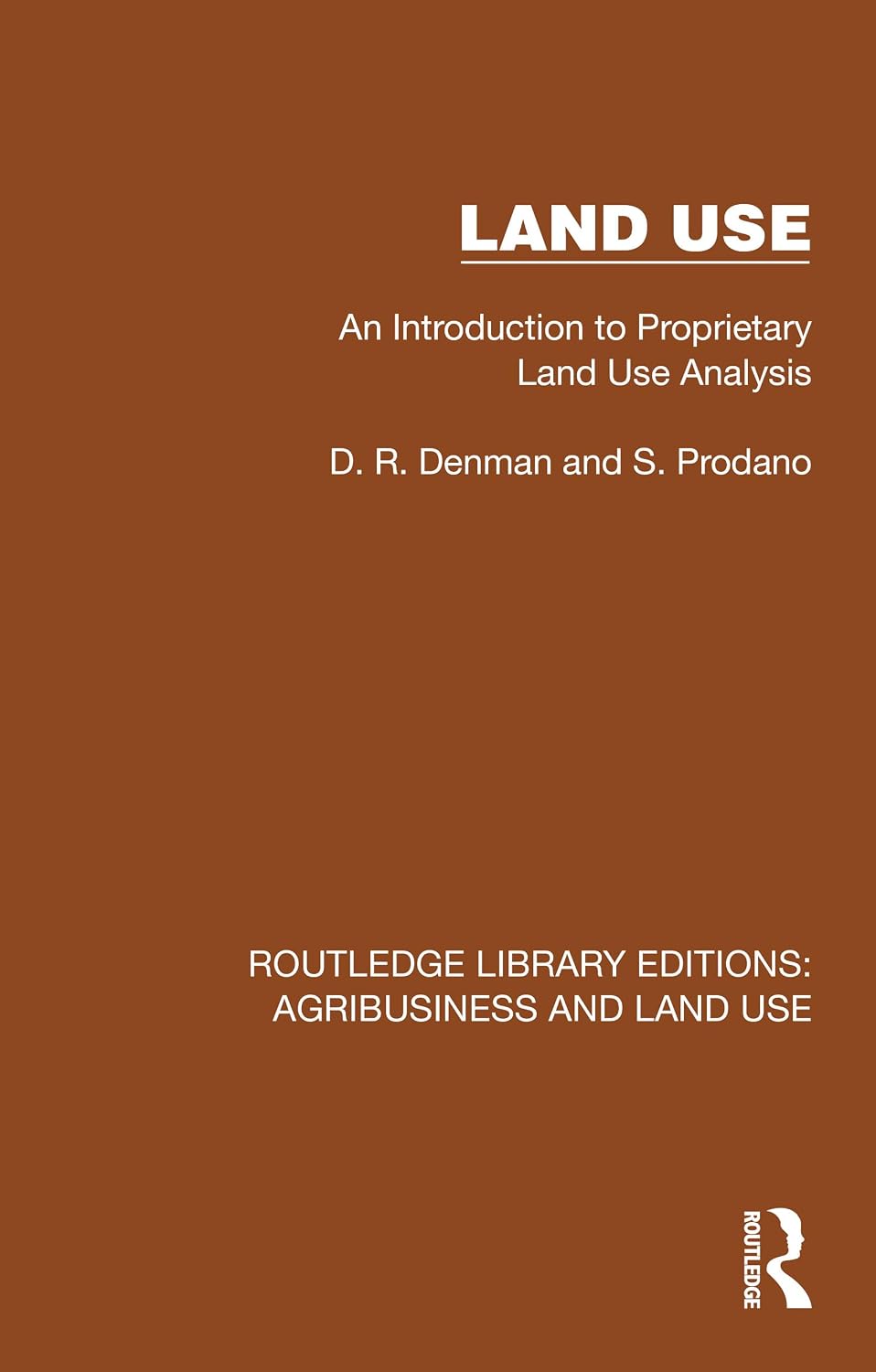 Land Use: An Introduction to Proprietary Land Use Analysis (Routledge Library Editions: Agribusiness and Land Use) (English Edition) baixar livro de graça