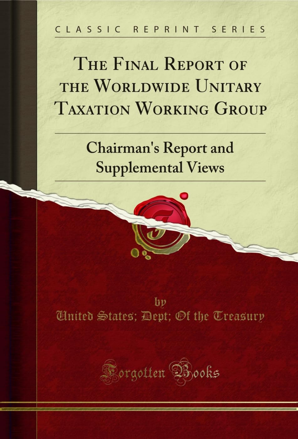 ler totalmente The Final Report of the Worldwide Unitary Taxation Working Group: Chairman's Report and Supplemental Views (Classic Reprint) (English Edition)